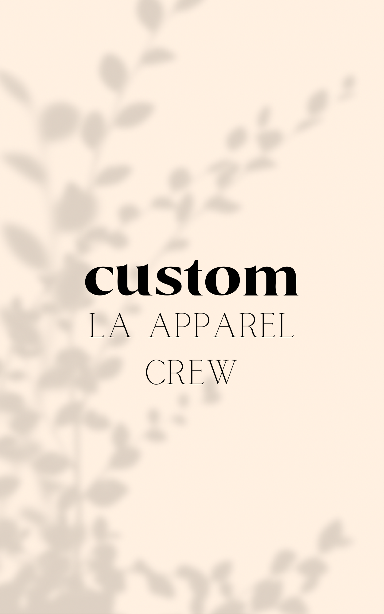 Custom crew (LA Brand)