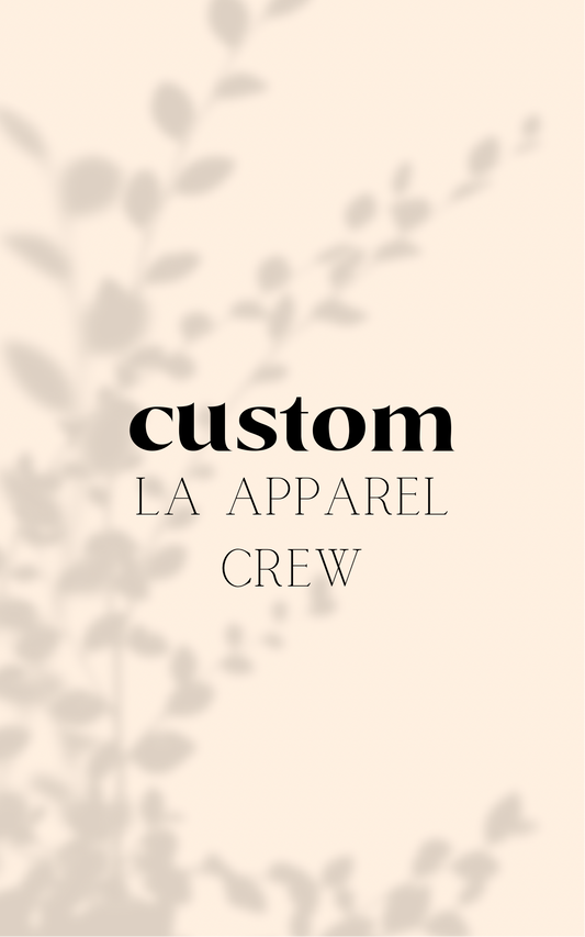 Custom crew (LA Brand)